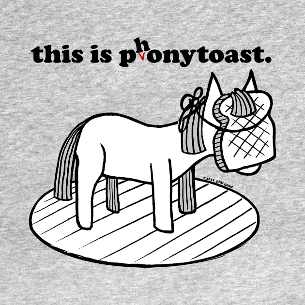 this is phonytoast by ThisisPhilGood